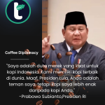 Prabowo Subianto Sebut Kopi Indonesia Melampaui Brasil